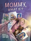 Image for Mommy, What If?