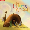 Image for Los Colores de la Amistad (Bilingual)