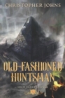 Image for Old-Fashioned Huntsman : A GameLit Urban Fantasy