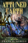 Image for Attuned Earth : An Apocalyptic LitRPG Adventure