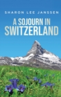 Image for A Sojourn in Switzerland