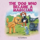 Image for The Dog Who Became A Magician