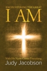 Image for Encountering the Great I Am: With His Name Comes Everything