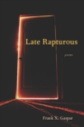 Image for Late Rapturous: Poems
