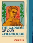 Image for The Gardens of Our Childhoods