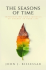 Image for Seasons of Time: Experiencing God&#39;s Miracle of Change in Your Life