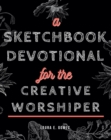 Image for Sketchbook Devotional for the Creative Worshiper