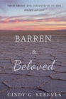 Image for Barren &amp; Beloved: From Shame and Infertility to the Heart of God