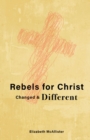 Image for Rebels for Christ