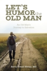 Image for Let&#39;s Humor the Old Man