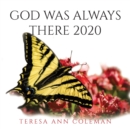 Image for God Was Always There 2020