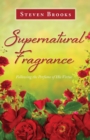 Image for Supernatural Fragrance : Following the Perfume of His Virtue