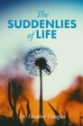 Image for Suddenlies of Life