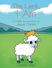 Image for The Lamb, I Am