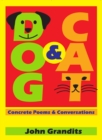Image for Dog &amp; Cat : Concrete Poems &amp; Conversations
