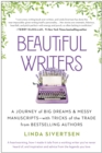 Image for Beautiful writers  : a journey of big dreams and messy manuscripts - with tricks of the trade from bestselling authors
