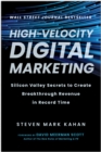 Image for High-velocity digital marketing  : Silicon Valley secrets to create breakthrough revenue in record time
