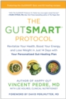 Image for The GutSMART protocol  : revitalize your health, boost your energy, and lose weight in just 14 days with your personalized gut-healing plan