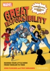Image for Marvel: Great Responsibility : Raising Your Little Hero from Toddler to Teen