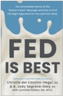 Image for Fed Is Best : The Unintended Harms of the &quot;Breast Is Best&quot; Message and How to Find the Right Approach for You and Your Baby
