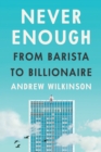 Image for Never Enough : From Barista to Billionaire