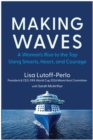 Image for Making Waves : A Woman&#39;s Rise to the Top Using Smarts, Heart, and Courage