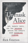 Image for Unmask Alice : LSD, Satanic Panic, and the Imposter Behind the World&#39;s Most Notorious Diaries