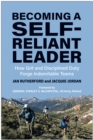 Image for Becoming a Self-Reliant Leader : How Grit and Disciplined Duty Forge Indomitable Teams