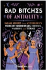 Image for Bad Bitches of Antiquity