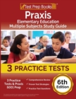 Image for Praxis Elementary Education Multiple Subjects Study Guide : 3 Practice Tests and Praxis 5001 Prep [6th Edition]
