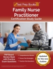 Image for Family Nurse Practitioner Certification Study Guide : FNP Board Review Book with Practice Exam Questions [Updated for the New Outline]