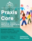 Image for Praxis Core Study Guide 2023-2024 Covering Math (5733), Reading (5713), and Writing (5723) : Academic Skills for Educators Exam Prep with Practice Test Questions [Updated for New Outlines]