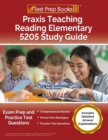 Image for Praxis Teaching Reading Elementary 5205 Study Guide : Exam Prep and Practice Test Questions [Includes Detailed Answer Explanations]