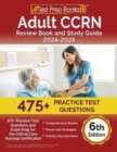 Image for Adult CCRN Review Book and Study Guide 2024-2025 : 475+ Practice Test Questions and Exam Prep for the Critical Care Nursing Certification [6th Edition]