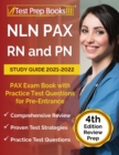 Image for NLN PAX RN and PN Study Guide 2021-2022 : PAX Exam Book with Practice Test Questions for Pre-Entrance [4th Edition]