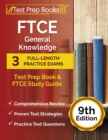 Image for FTCE General Knowledge Test Prep Book : 3 Full-Length Practice Exams and FTCE Study Guide [9th Edition]