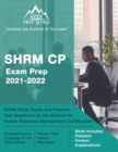 Image for SHRM CP Exam Prep 2021-2022 : SHRM Study Guide and Practice Test Questions for the Society for Human Resource Management Certification [Book Includes Detailed Answer Explanations]