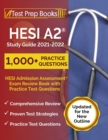 Image for HESI A2 Study Guide 2021-2022 : HESI Admission Assessment Exam Review Book with Practice Test Questions [Updated for the New Outline]