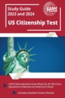 Image for US Citizenship Test Study Guide 2023 and 2024 : USCIS Naturalization Exam Book for all 100 Civics Questions to Become an American Citizen [Includes Detailed Content Review]