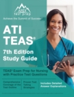 Image for ATI TEAS 7th Edition Study Guide : TEAS Exam Prep for Nursing with Practice Test Questions [Includes Detailed Answer Explanations]