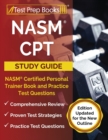 Image for NASM CPT Study Guide 2023-2024 : NASM Certified Personal Trainer Book and Practice Test Questions [Edition Updated for the New Outline]
