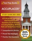 Image for ACCUPLACER Study Guide 2021-2022 : ACCUPLACER Test Prep with Practice Exam Questions for All Sections Including Reading, Writing, Math and WritePlacer Essay [6th Edition Book]