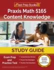 Image for Praxis Math 5165 Content Knowledge Study Guide : Exam Prep and Practice Test [Includes Detailed Answer Explanations]