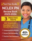 Image for NCLEX PN Review Book 2023 - 2024 : 3 Practice Tests (450+ Examination Questions) and LPN NCLEX Prep Guide [4th Edition]