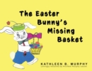 Image for The Easter Bunny&#39;s Missing Basket