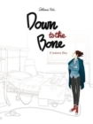 Image for Down to the bone  : a leukemia story