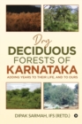 Image for Dry Deciduous Forests of Karnataka - Adding Years to Their Life, and to Ours