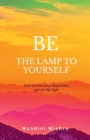 Image for &quot;Be the Lamp to Yourself&quot;