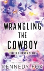 Image for Wrangling the Cowboy - Alternate Special Cover Edition