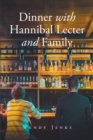 Image for Dinner with Hannibal Lecter and Family: A NOVEL